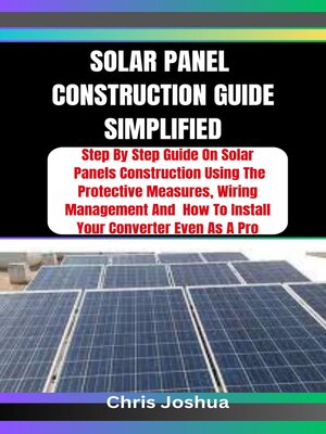 cover image of SOLAR PANEL  CONSTRUCTION GUIDE SIMPLIFIED